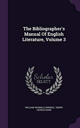 9781343331952: The Bibliographer's Manual Of English Literature, Volume 3