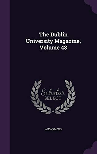 9781343334472: The Dublin University Magazine, Volume 48