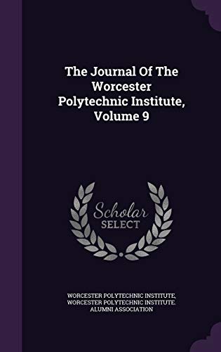 9781343359727: The Journal Of The Worcester Polytechnic Institute, Volume 9