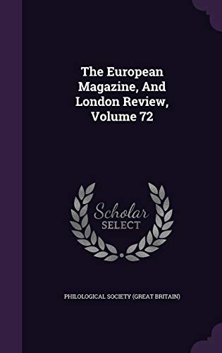 9781343370746: The European Magazine, And London Review, Volume 72