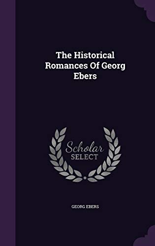 9781343370814: The Historical Romances Of Georg Ebers