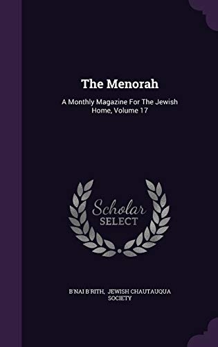 9781343393103: The Menorah: A Monthly Magazine for the Jewish Home, Volume 17