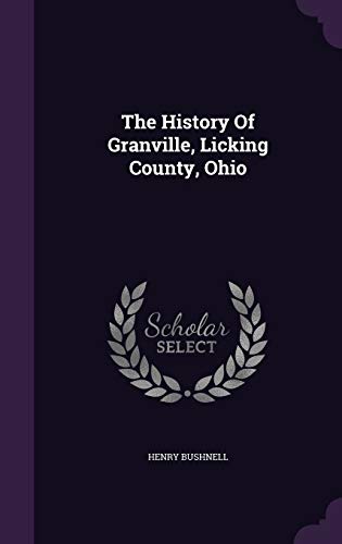 9781343470552: The History Of Granville, Licking County, Ohio