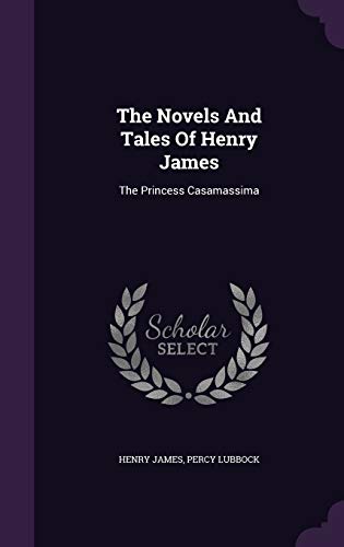 9781343473676: The Novels And Tales Of Henry James: The Princess Casamassima