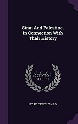 9781343477193: Sinai And Palestine, In Connection With Their History [Idioma Ingls]