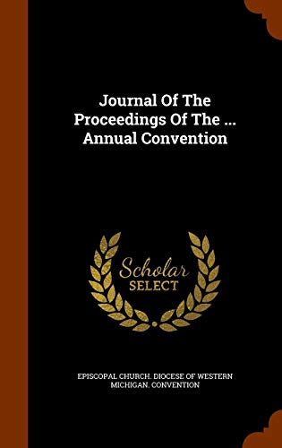 9781343480537: Journal Of The Proceedings Of The ... Annual Convention