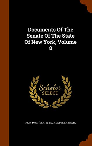 9781343483323: Documents Of The Senate Of The State Of New York, Volume 8