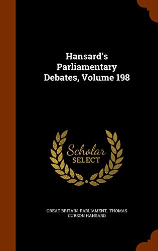 Hansard s Parliamentary Debates, Volume 198 (Hardback) - Great Britain Parliament