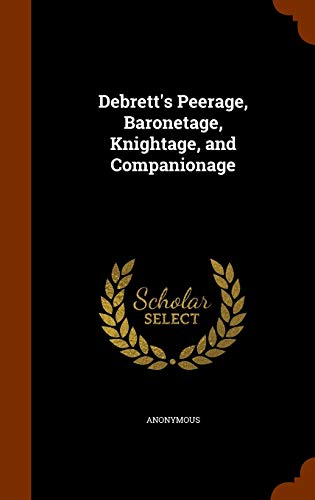 Beispielbild fr Debrett`s Peerage, Baronetage, Knightage, and Companionage zum Verkauf von Buchpark