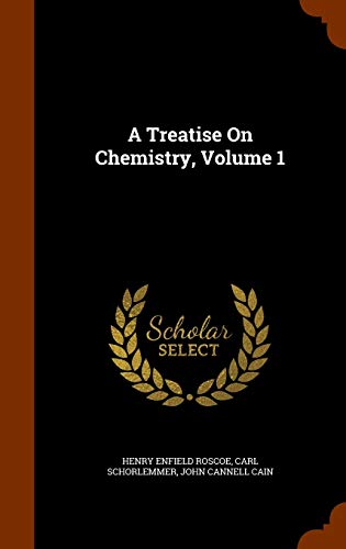 9781343555723: A Treatise On Chemistry, Volume 1