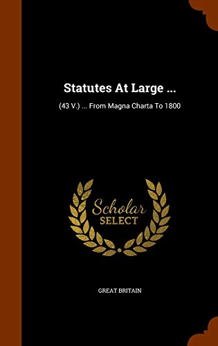 9781343588639: Statutes At Large ...: (43 V.) ... From Magna Charta To 1800