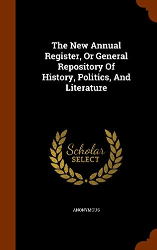 9781343596788: The New Annual Register, Or General Repository Of History, Politics, And Literature