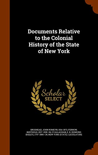 Imagen de archivo de Documents Relative to the Colonial History of the State of New York a la venta por ALLBOOKS1
