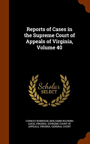 9781343704510: Reports of Cases in the Supreme Court of Appeals of Virginia, Volume 40
