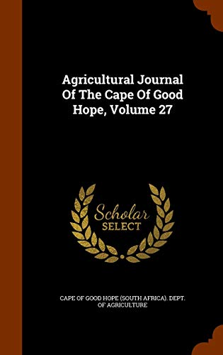 9781343734685: Agricultural Journal Of The Cape Of Good Hope, Volume 27