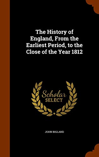 9781343755963: The History of England, From the Earliest Period, to the Close of the Year 1812