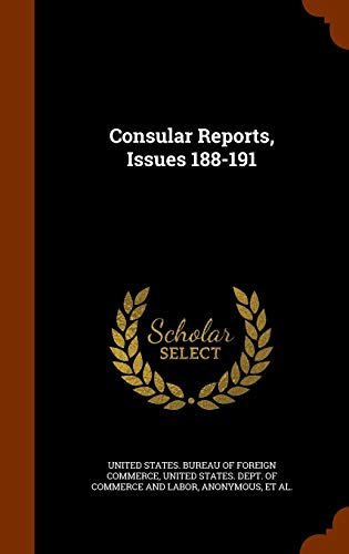 Consular Reports, Issues 188-191 (Hardback)