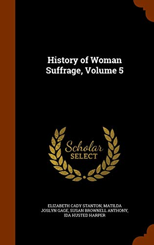 Stock image for History of Woman Suffrage, Volume 5 for sale by ALLBOOKS1