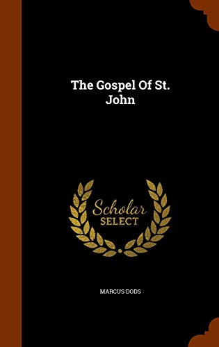 The Gospel of St. John (Hardback) - Marcus Dods