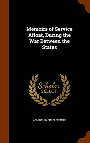 9781343913783: Memoirs of Service Afloat, During the War Between the States