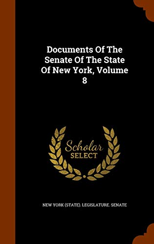 Beispielbild fr Documents Of The Senate Of The State Of New York, Volume 8 zum Verkauf von Buchpark