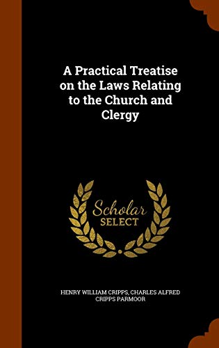 9781344049429: A Practical Treatise on the Laws Relating to the Church and Clergy