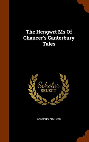 9781344066389: The Hengwrt Ms Of Chaucer's Canterbury Tales