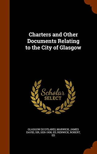 Stock image for Charters and Other Documents Relating to the City of Glasgow for sale by ALLBOOKS1