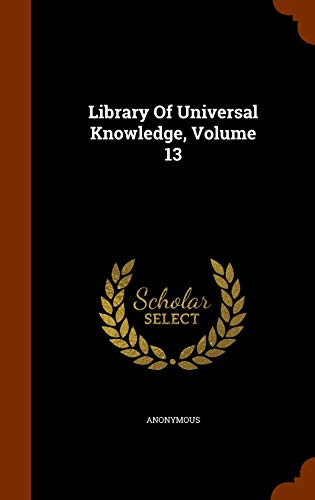 9781344100748: Library Of Universal Knowledge, Volume 13