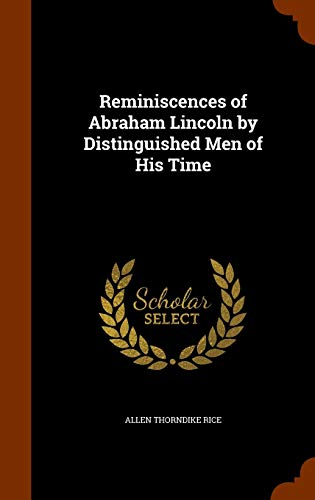 9781344121095: Reminiscences of Abraham Lincoln by Distinguished Men of His Time