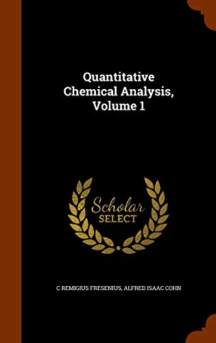 9781344127554: Quantitative Chemical Analysis, Volume 1