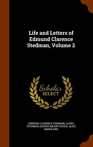 9781344611077: Life and Letters of Edmund Clarence Stedman, Volume 2