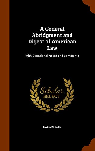 9781344667760: A General Abridgment and Digest of American Law: With Occasional Notes and Comments