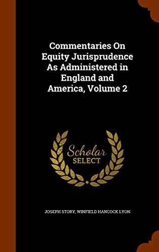 9781344720540: Commentaries On Equity Jurisprudence As Administered in England and America, Volume 2