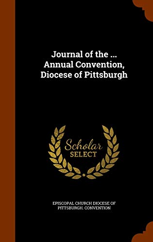 9781344761963: Journal of the ... Annual Convention, Diocese of Pittsburgh