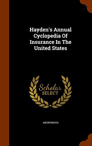 9781344789158: Hayden's Annual Cyclopedia Of Insurance In The United States