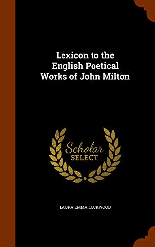 9781344834438: Lexicon to the English Poetical Works of John Milton