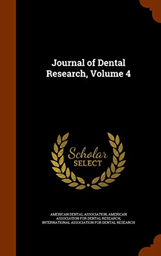 Journal of Dental Research, Volume 4 - American Dental Association