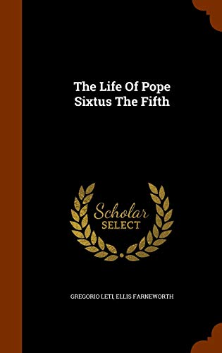 Imagen de archivo de The Life Of Pope Sixtus The Fifth a la venta por Ed's Editions LLC, ABAA