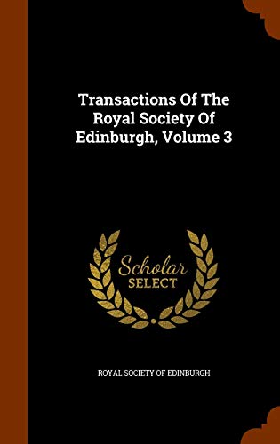 9781345034165: Transactions Of The Royal Society Of Edinburgh, Volume 3
