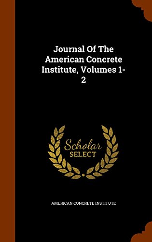 9781345075939: Journal Of The American Concrete Institute, Volumes 1-2