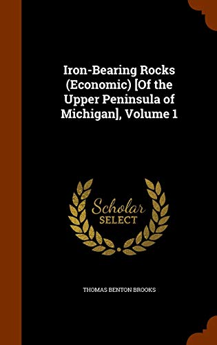 9781345101188: Iron-Bearing Rocks (Economic) [Of the Upper Peninsula of Michigan], Volume 1