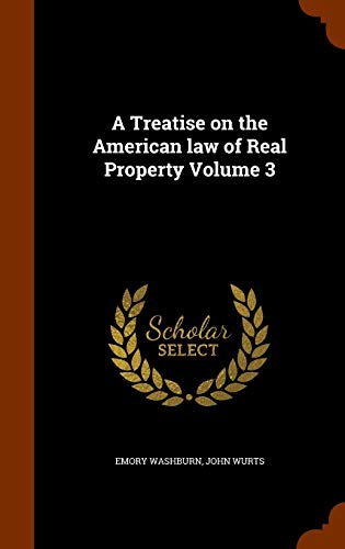 9781345128697: A Treatise on the American law of Real Property Volume 3