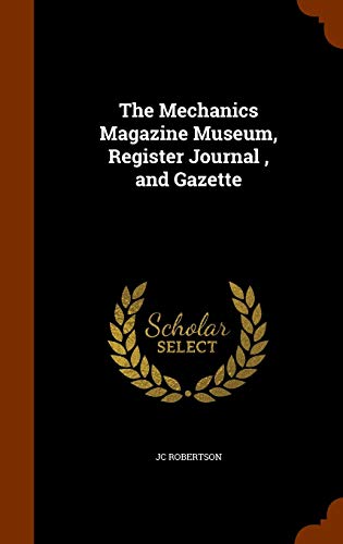 9781345136920: The Mechanics Magazine Museum, Register Journal , and Gazette