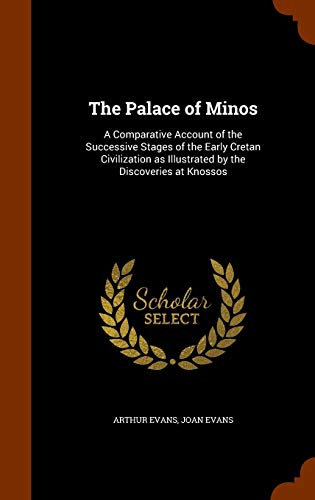 9781345178289: The Palace of Minos: A Comparative Account of the Successive Stages of the Early Cretan Civilization as Illustrated by the Discoveries at Knossos