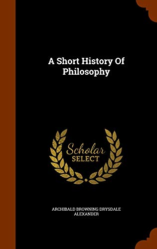 9781345243611: A Short History Of Philosophy