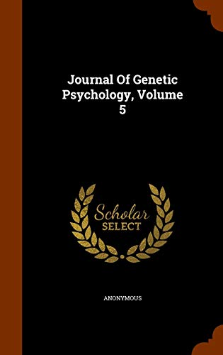 Imagen de archivo de Journal Of Genetic Psychology, Volume 5 a la venta por Buchpark