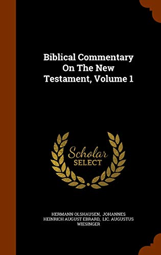 9781345284645: Biblical Commentary On The New Testament, Volume 1