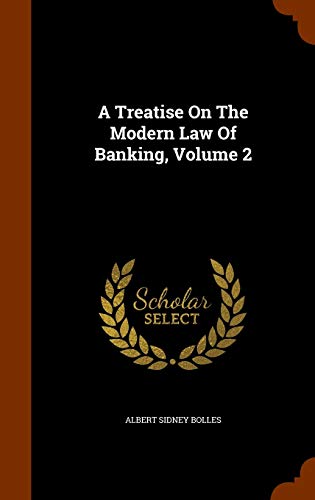 9781345316889: A Treatise On The Modern Law Of Banking, Volume 2