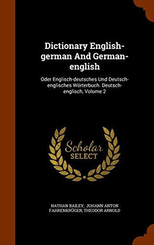 9781345389562: Dictionary English-german And German-english: Oder Englisch-deutsches Und Deutsch-englisches Wrterbuch. Deutsch-englisch, Volume 2